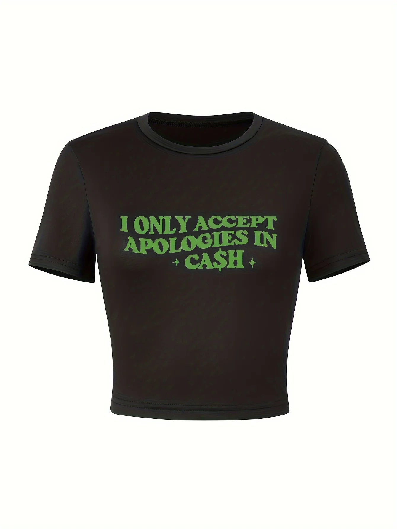 “I Only Accept Apologies in Cash” Crop Tee